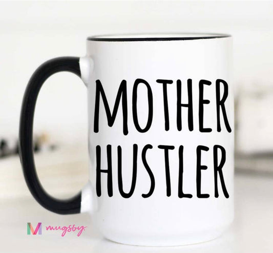 Mother Hustler Mug