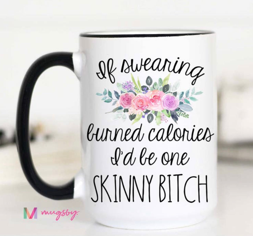 If Swearing Burned Calories Mug