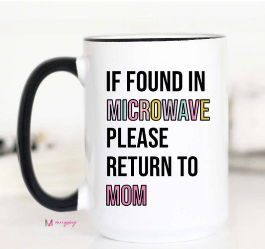 If Found in Microwave Mug