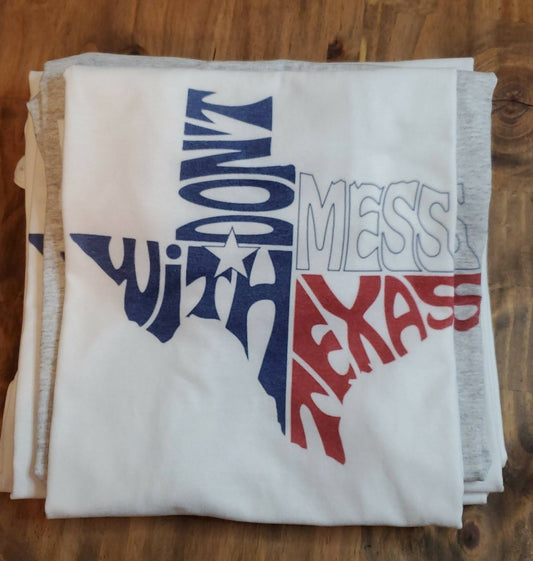 Don't Mess With Texas tee